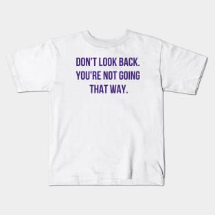 Don't Look Back Kids T-Shirt